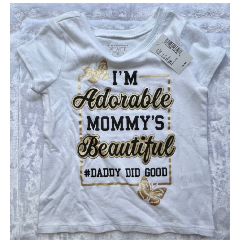 🆕 Toddler Top - “I’m Adorable, Mommy’s Beautiful. #Daddy Did Good.”